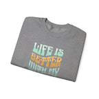 Life Is Better With My Boys Crewneck