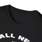 Y'All Need Jesus - TShirt