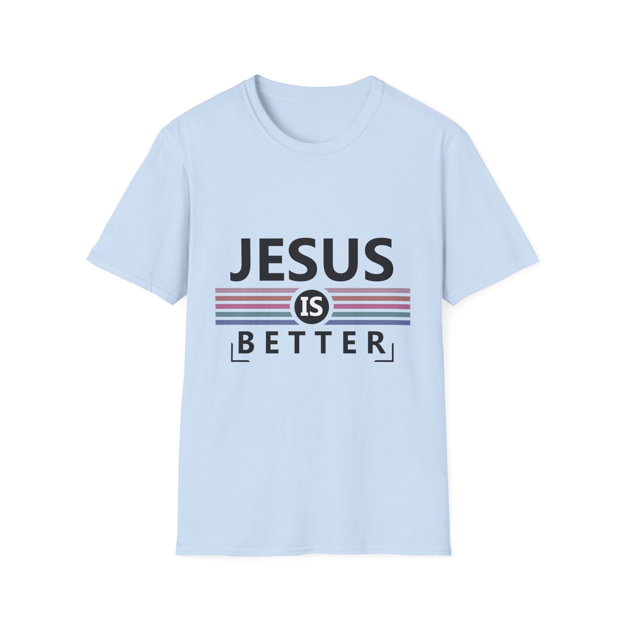 Jesus Is Better - Softstyle TShirt