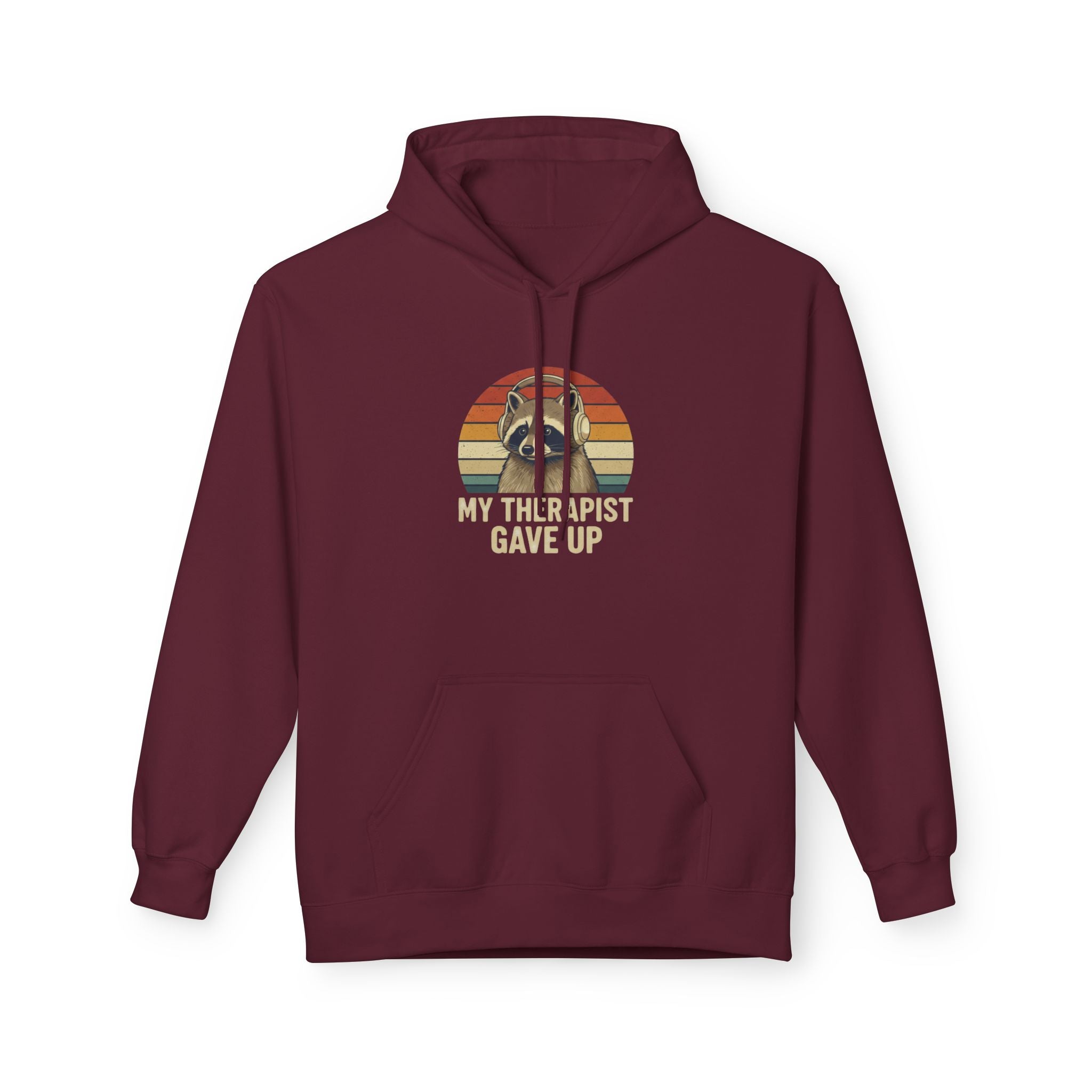 My Therapist Gave Up Raccoon Hoodie | Funny Mental Health Sweatshirt