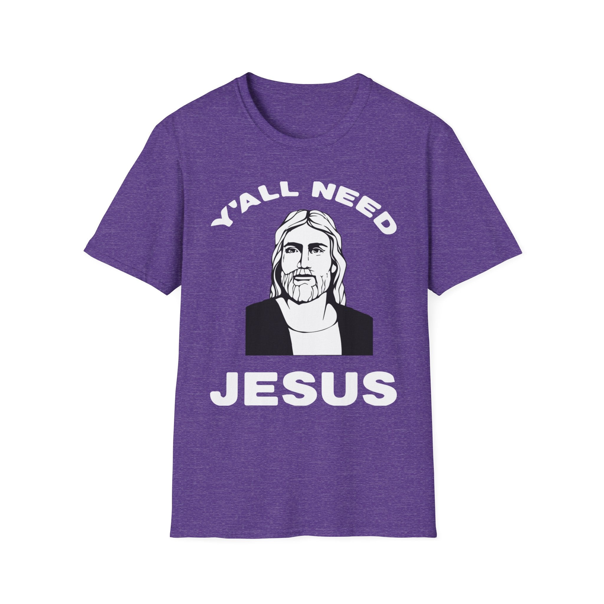 Y'All Need Jesus - TShirt