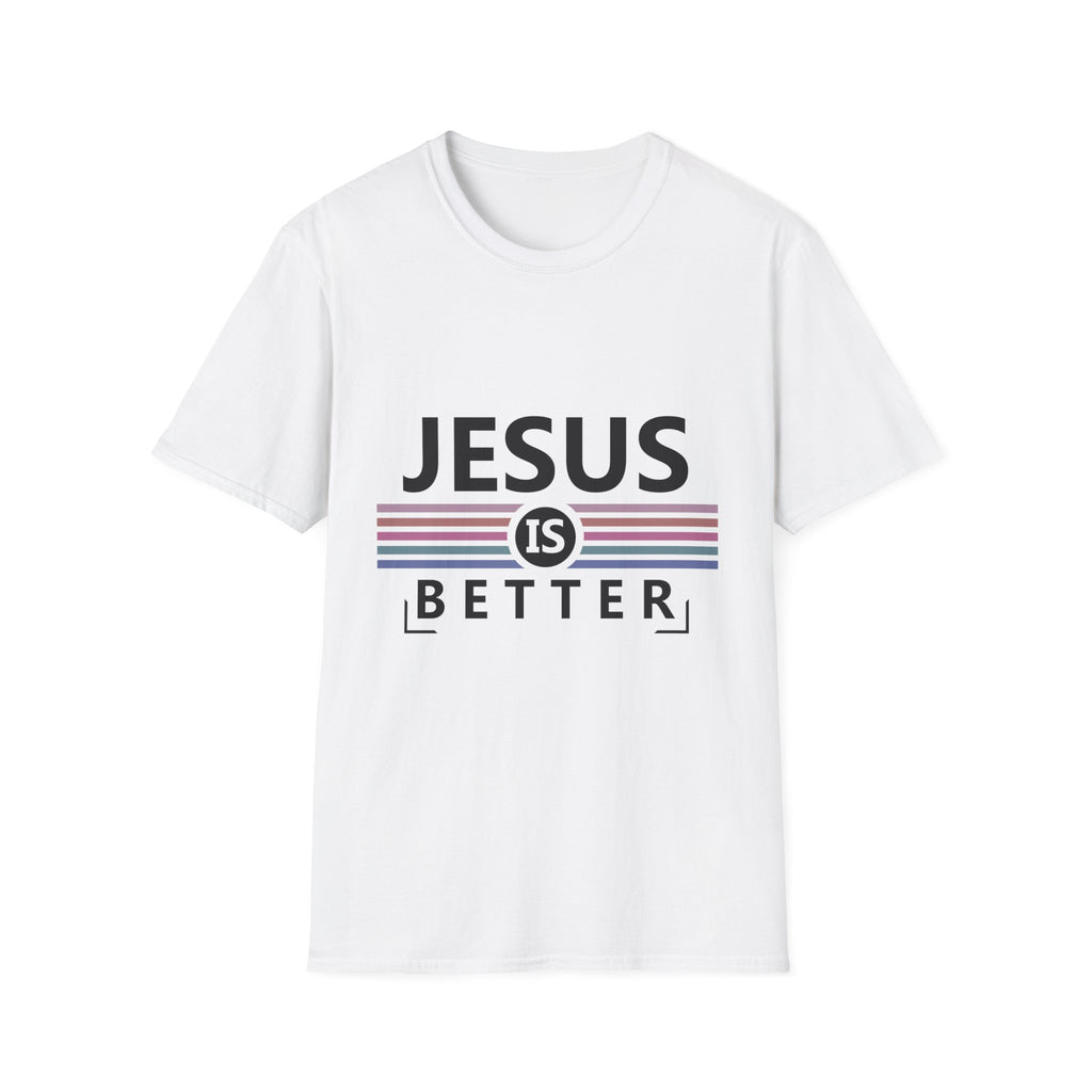 Jesus Is Better - Softstyle TShirt