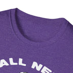 Y'All Need Jesus - TShirt