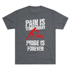 Women's Pain Is Temporary Pride Is Forever - Tri-Blend Tee