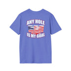 Any Hole Is My Goal Beer Pong - Front & Back Design