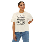 My Favorite Essential Oil is Chloroform - Women's Boxy Tee