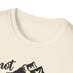 Not all Who Wander Are Lost - Classic Tee