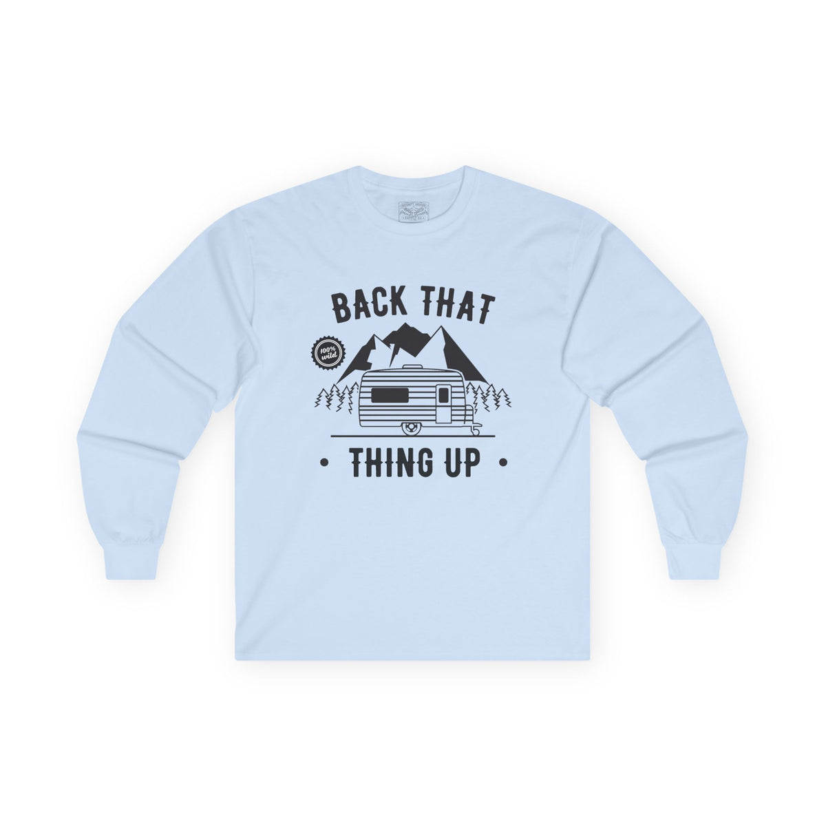 Back That Thing Up - Long Sleeve Tee