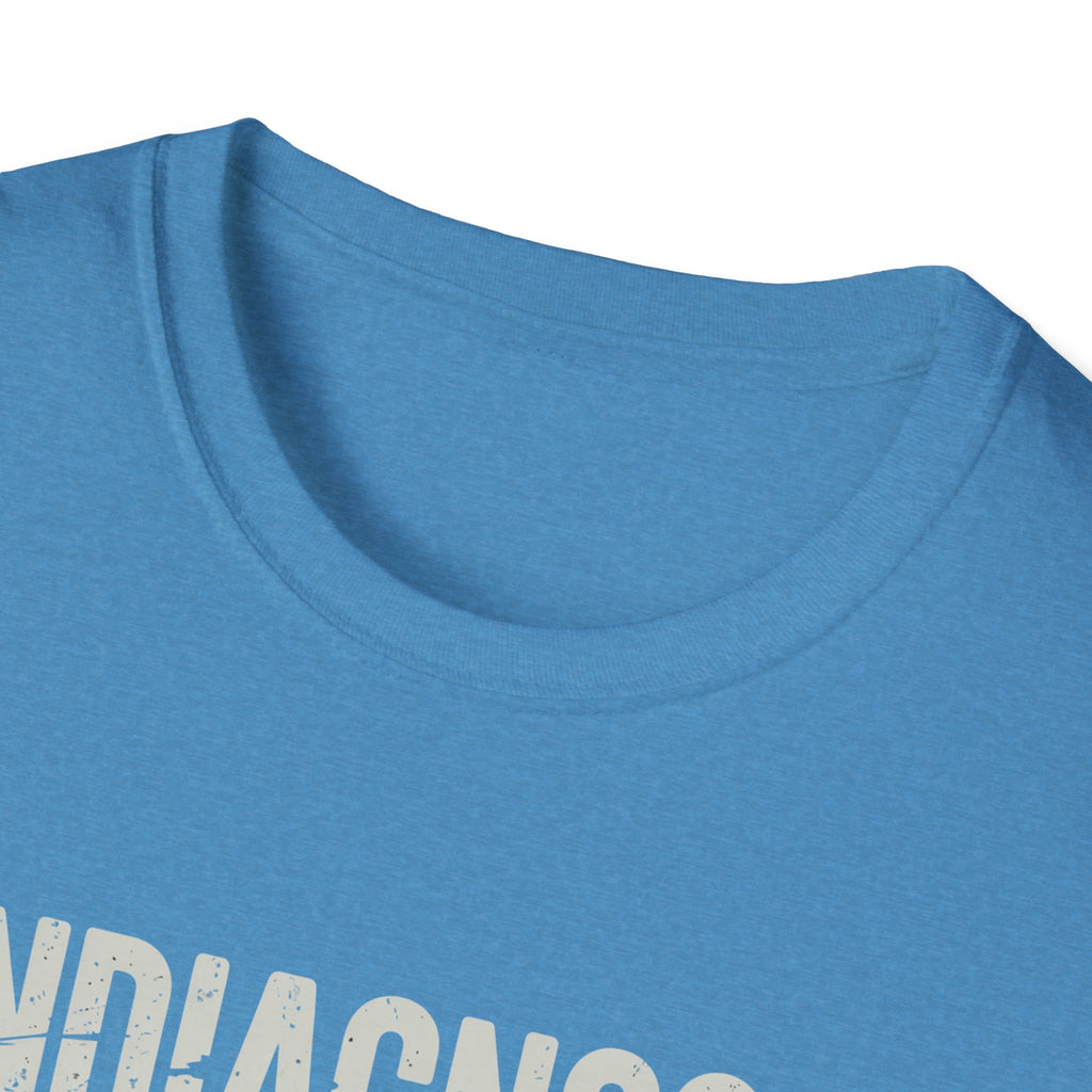 Undiagnosed But Something Ain't Right T-Shirt | Medical Awareness Tee