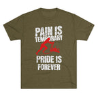 Women's Pain Is Temporary Pride Is Forever - Tri-Blend Tee