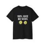 100% Juice No Seeds - Ultra Cotton Tee