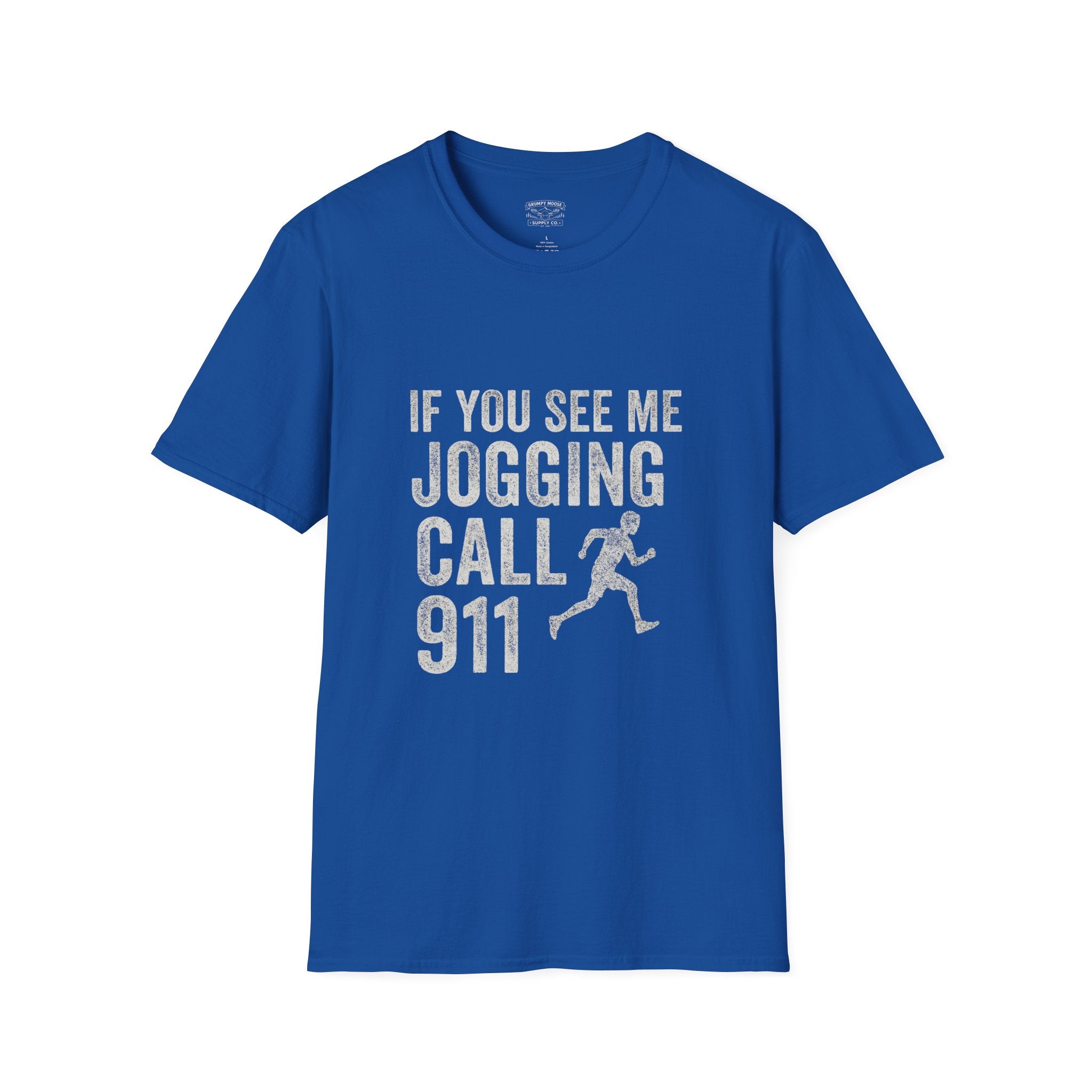 If You See Me Jogging Call 911 T-Shirt