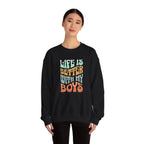 Life Is Better With My Boys Crewneck