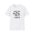 Back That Thing Up - Cotton Tee
