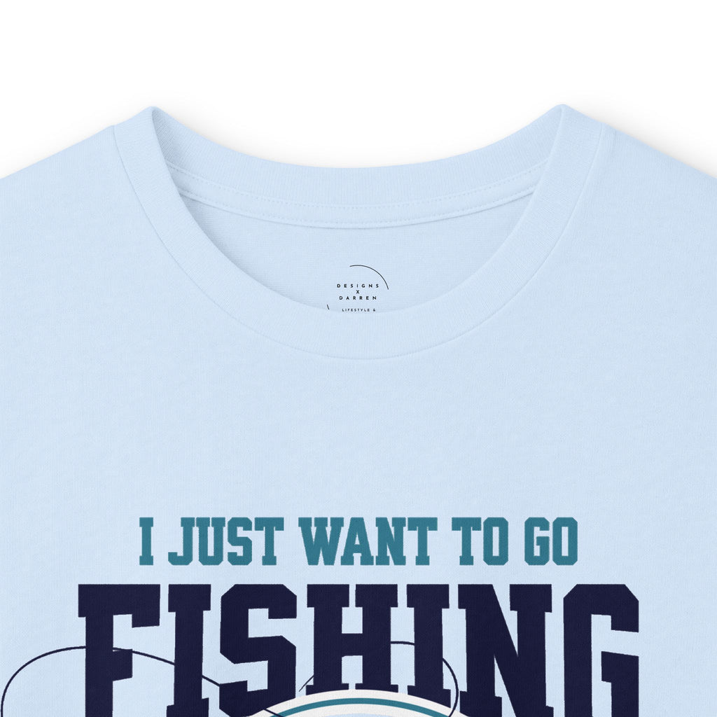 I Just Want To Go Fishing & Drink Beer - Cotton Long Sleeve Tee