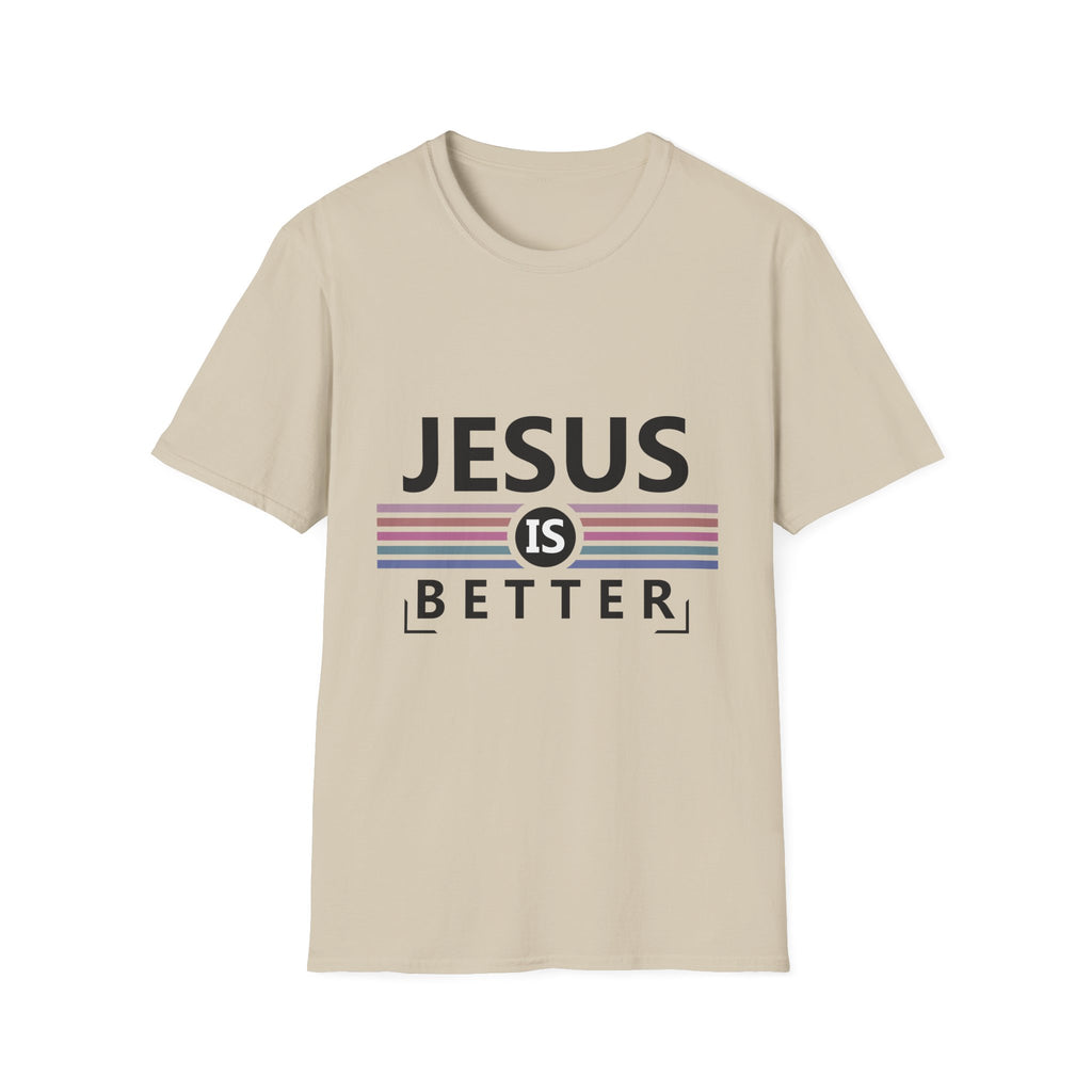 Jesus Is Better - Softstyle TShirt