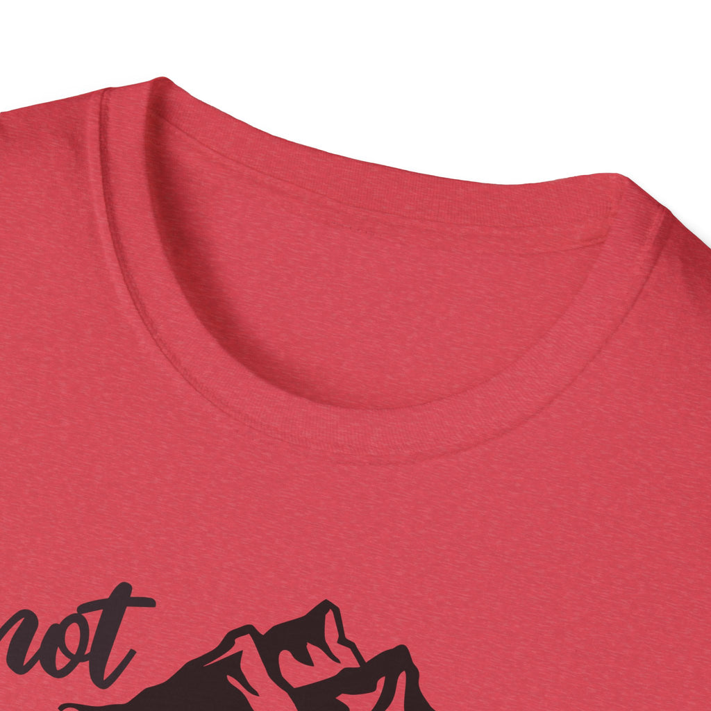 Not all Who Wander Are Lost - Classic Tee