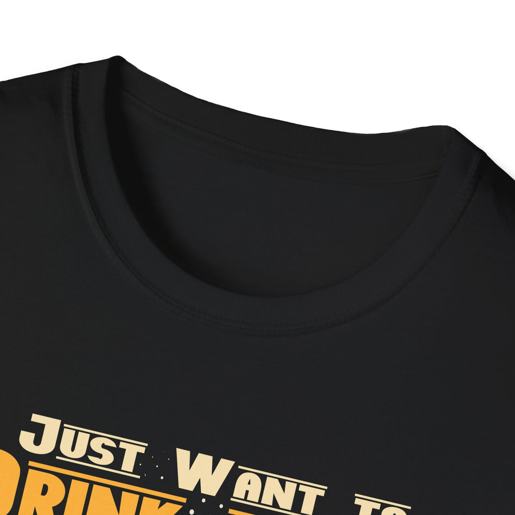 I Just Want to Drink Beer and Jerk My Rod - Softstyle Tee