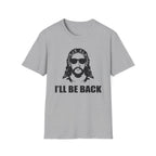 I'll Be Back - Softstyle Tee