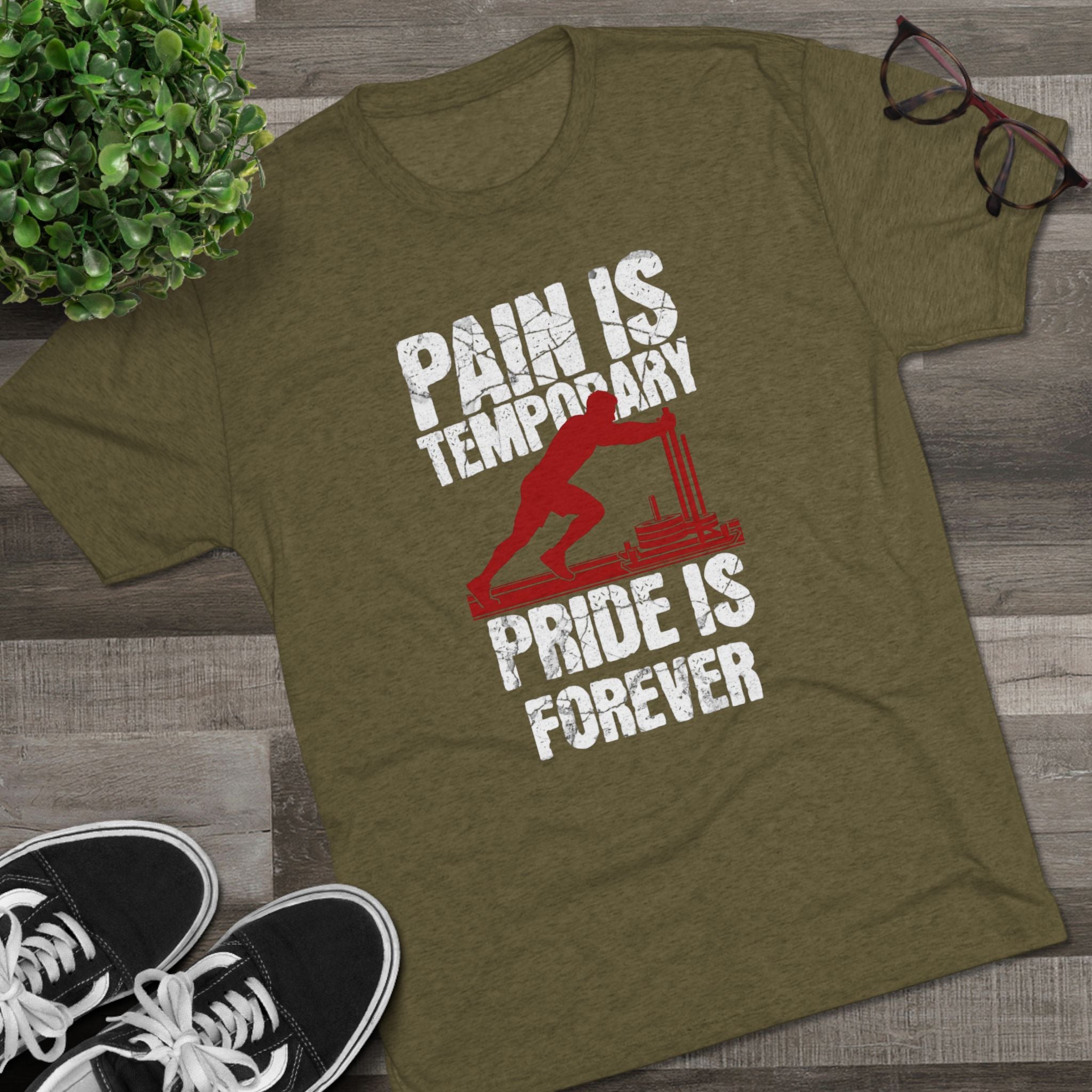 Mens Sled Push Pain Is Temporary Pride Is Forever  - Tri-Blend T-Shirt