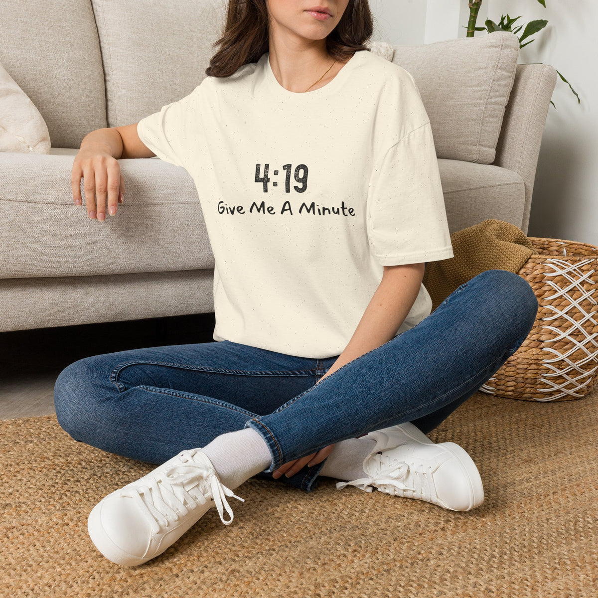 4:19 Give Me A Minute - Funny Unisex TShirt