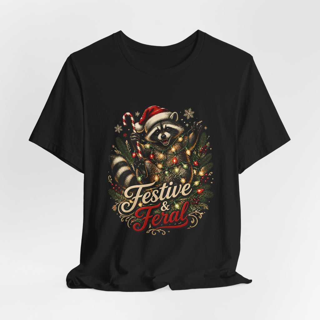 Jimothy Raccoon Festive and Feral Christmas T-Shirt