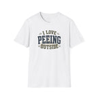 I Love Peeing Outside T-Shirt | Funny Camping & Outdoor Humor Tee