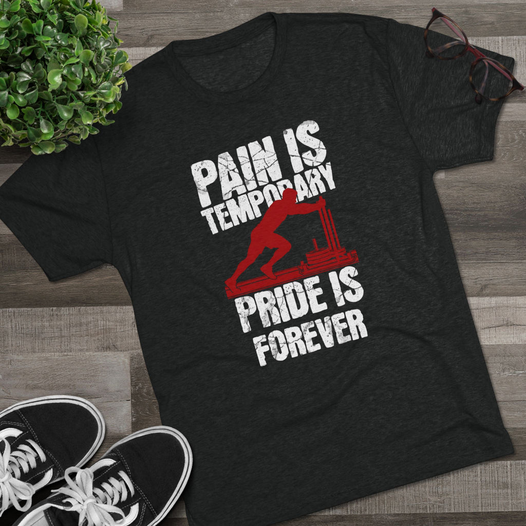 Mens Sled Push Pain Is Temporary Pride Is Forever  - Tri-Blend T-Shirt