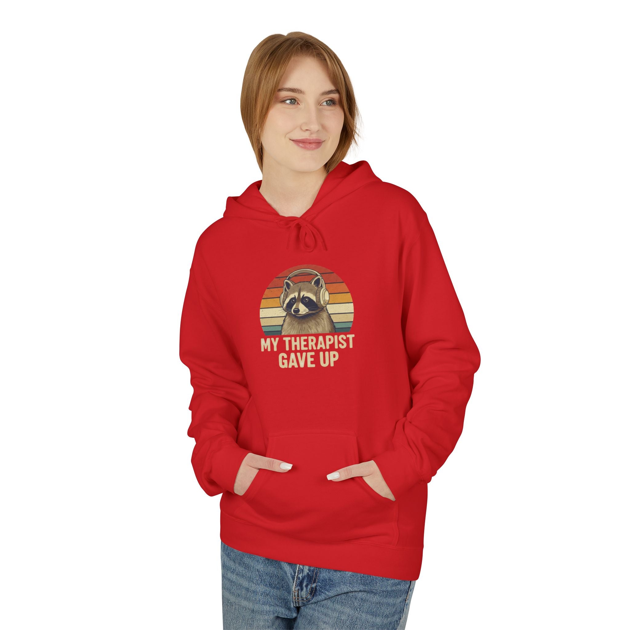 My Therapist Gave Up Raccoon Hoodie | Funny Mental Health Sweatshirt