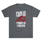 Mens Sled Push Pain Is Temporary Pride Is Forever  - Tri-Blend T-Shirt