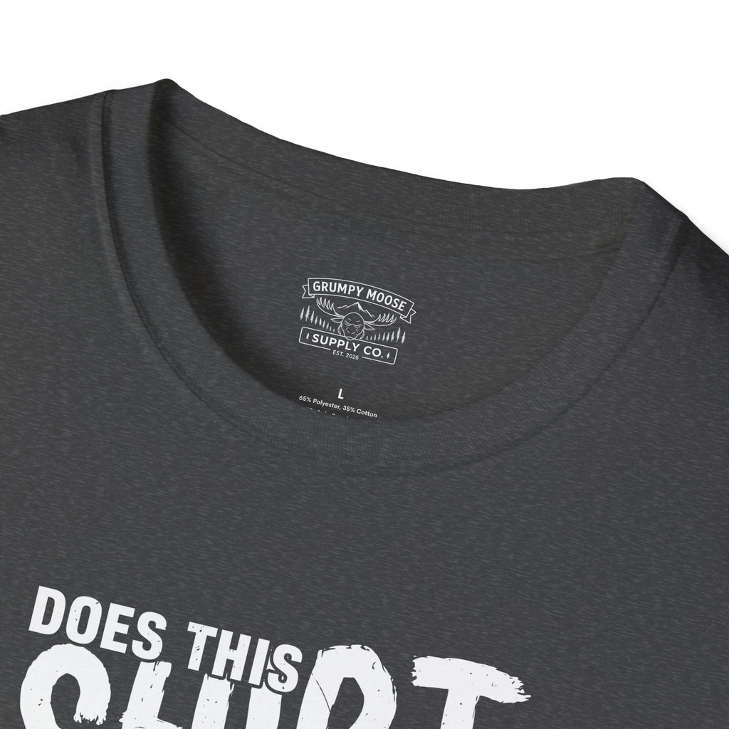 This Shirt Make My Bass Look Big - Unisex Cotton Tee
