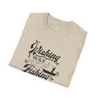 Wishing I Was Fishing - Cotton Crew