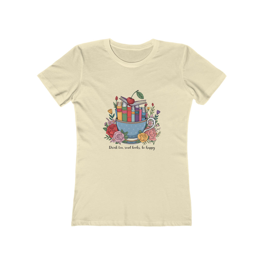 Drink Tea, Read Books, Be Happy – Women’s Boyfriend Tee