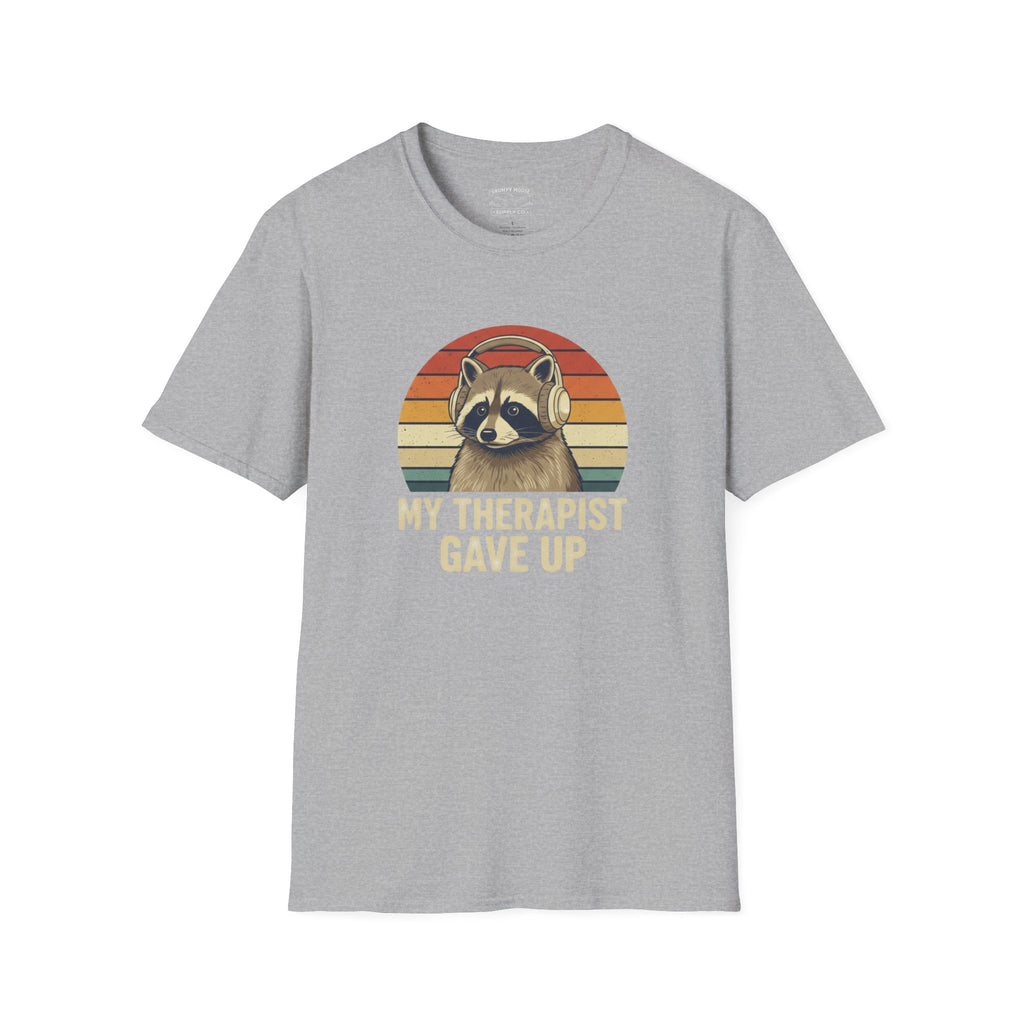 My Therapist Gave Up - Raccoon