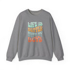 Life Is Better With My Boys Crewneck