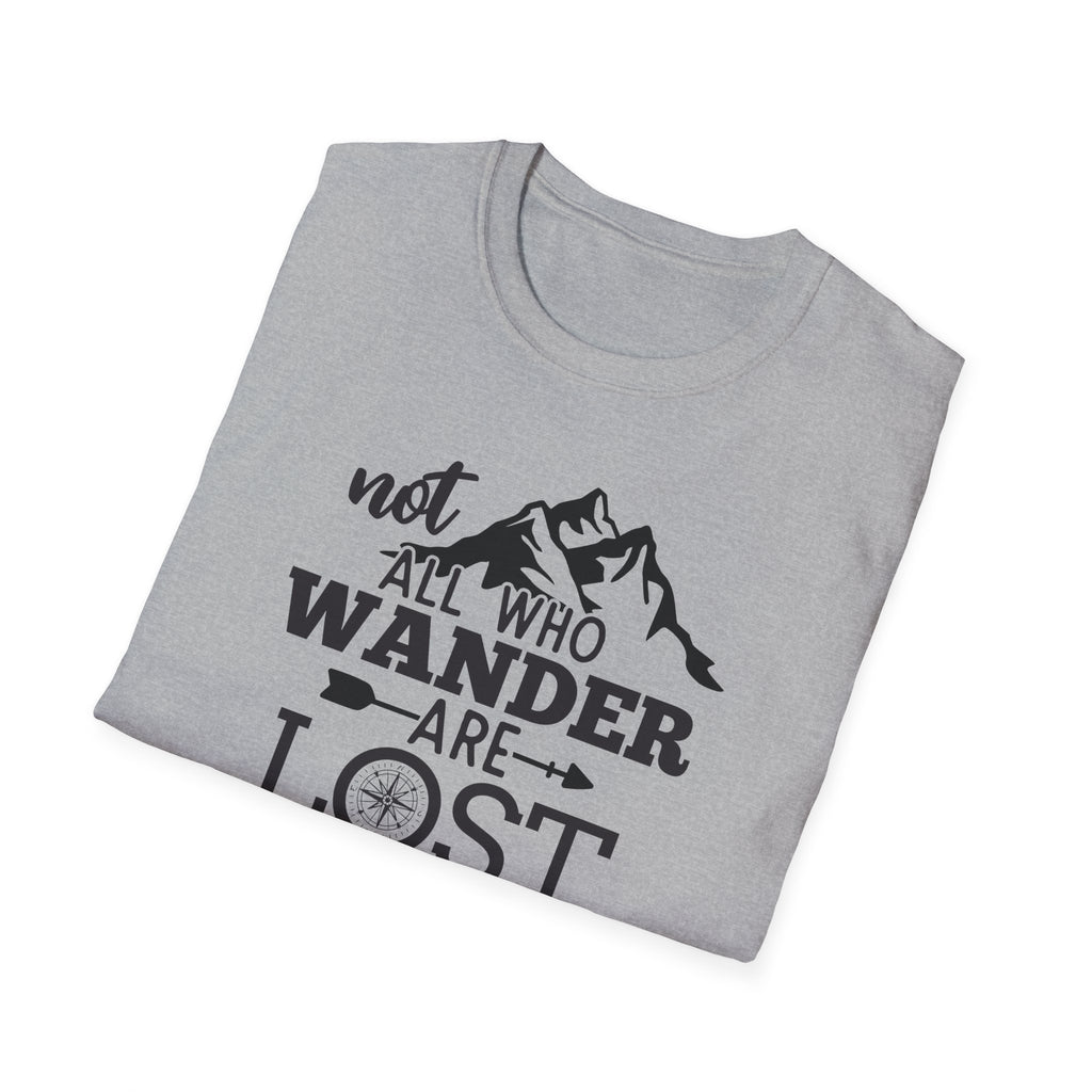 Not all Who Wander Are Lost - Classic Tee