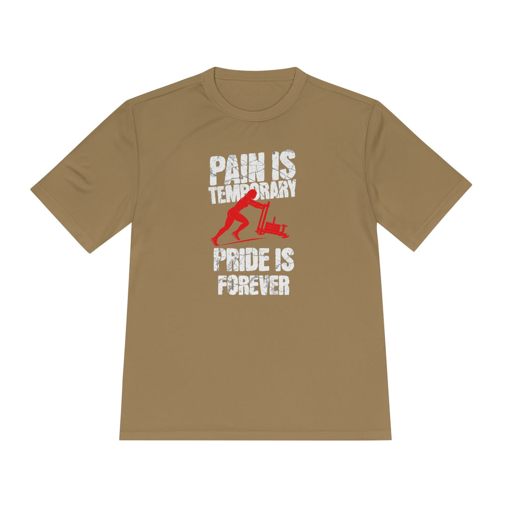 Female Sled Push Pain Is Temporary Pride Is Forever | Performance Tee