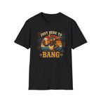 Moose Just Here to Bang Funny 4th of July Shirt