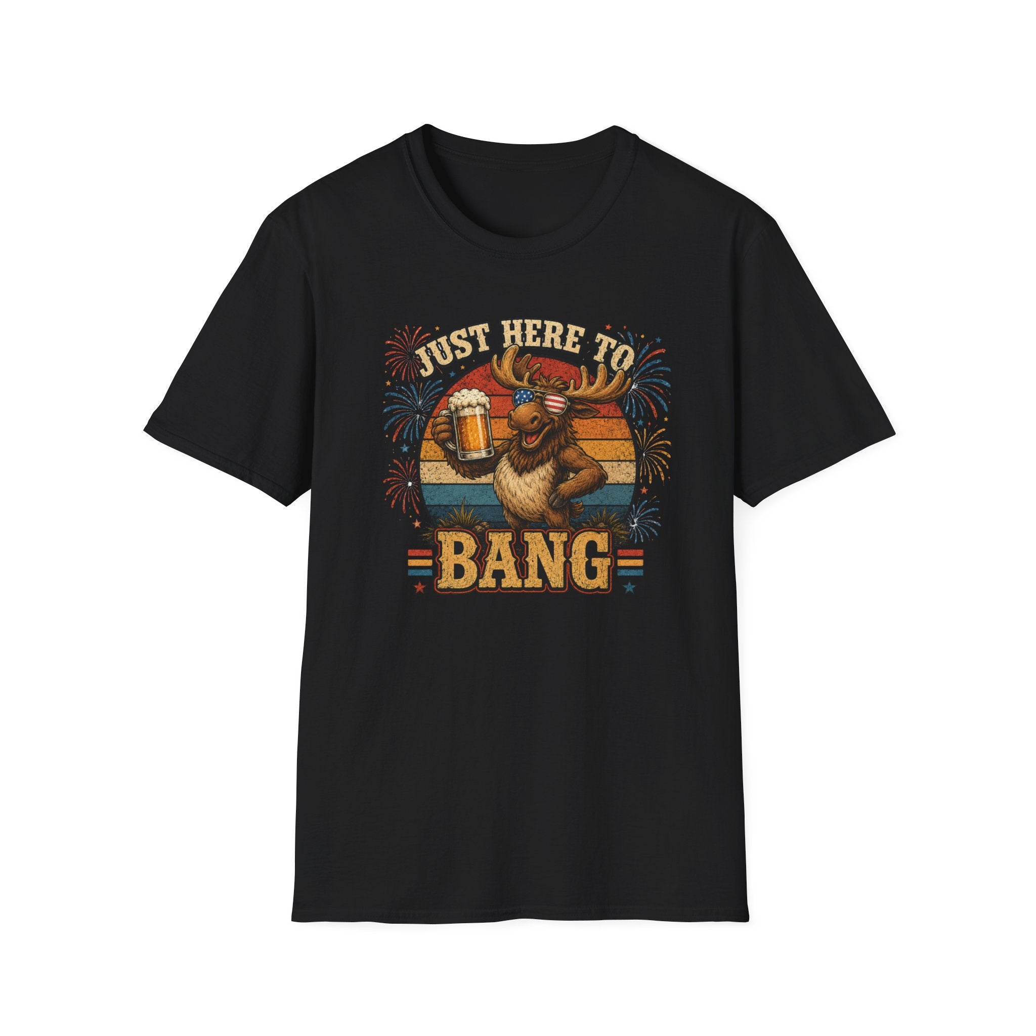 Moose Just Here to Bang Funny 4th of July Shirt