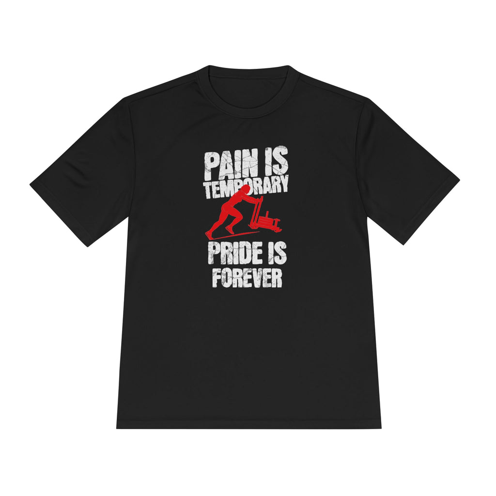 Female Sled Push Pain Is Temporary Pride Is Forever | Performance Tee