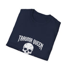 Trauma Queen T-Shirt - Funny ER Nurse Emergency Room RN Gift - Edgy Rock Style Nursing Tee - Skull Crossbones
