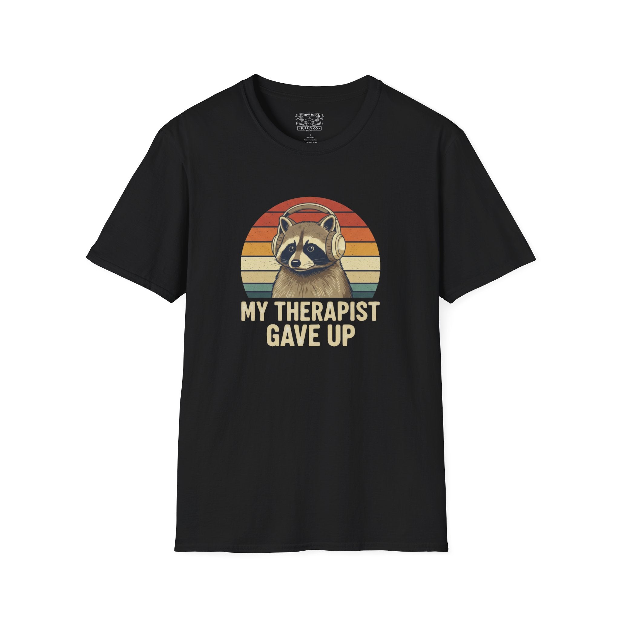 My Therapist Gave Up - Raccoon