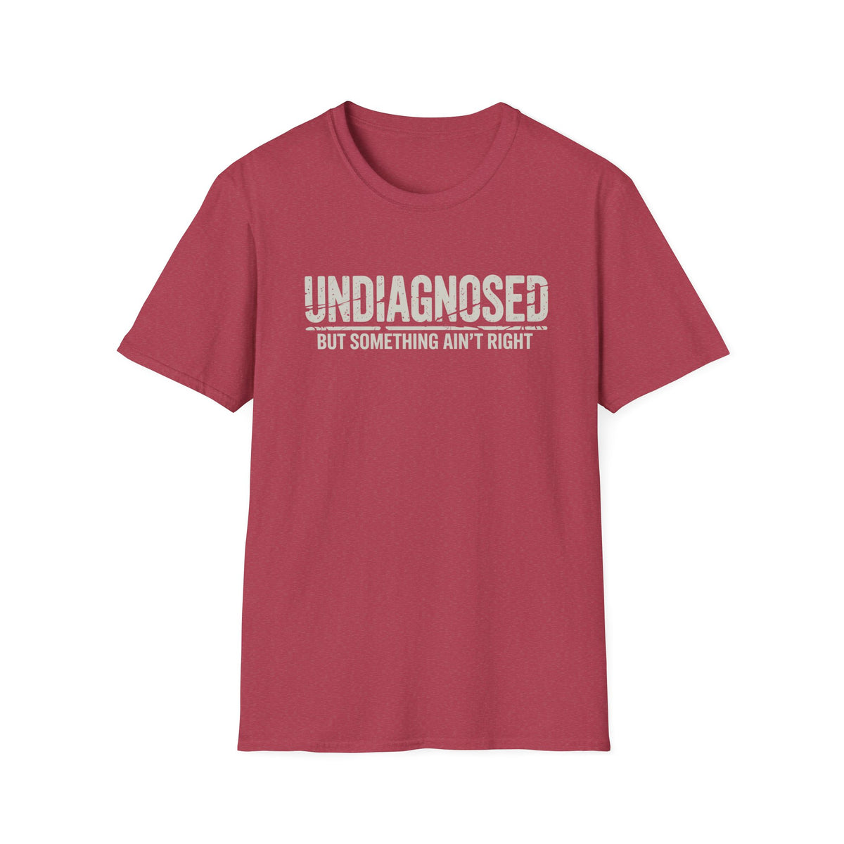 Undiagnosed But Something Ain't Right T-Shirt | Medical Awareness Tee