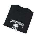 Trauma Queen T-Shirt - Funny ER Nurse Emergency Room RN Gift - Edgy Rock Style Nursing Tee - Skull Crossbones