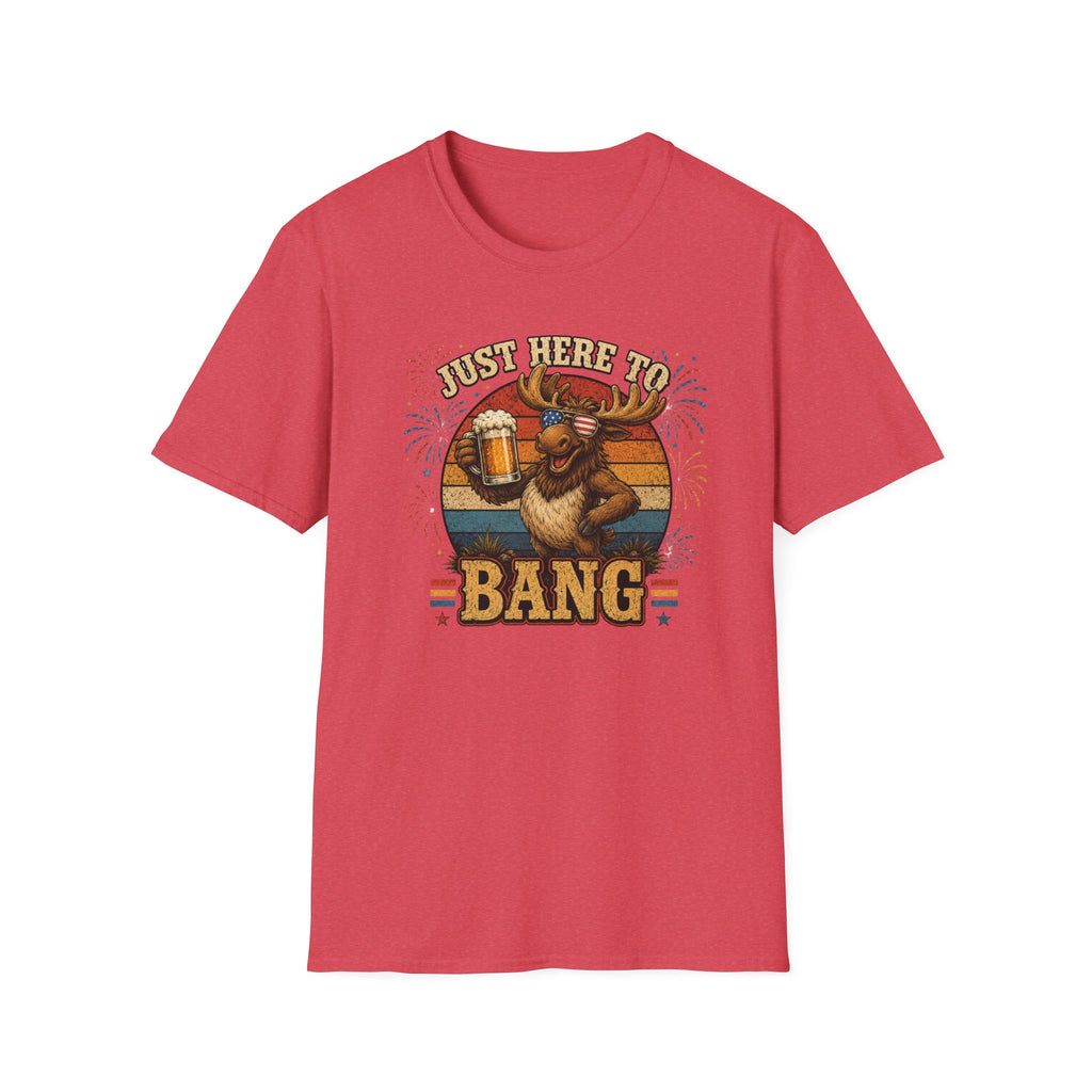 Moose Just Here to Bang Funny 4th of July Shirt