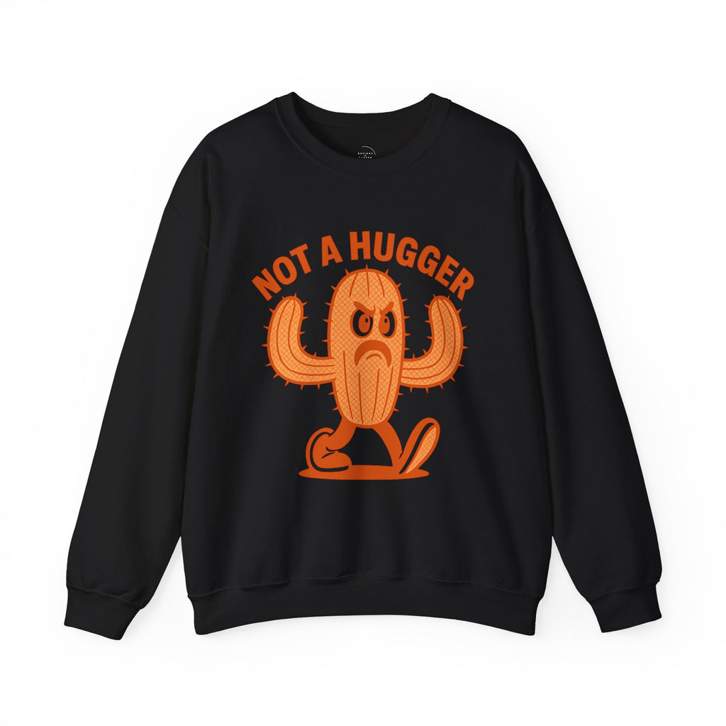 I’m Not A Hugger Crewneck Sweatshirt