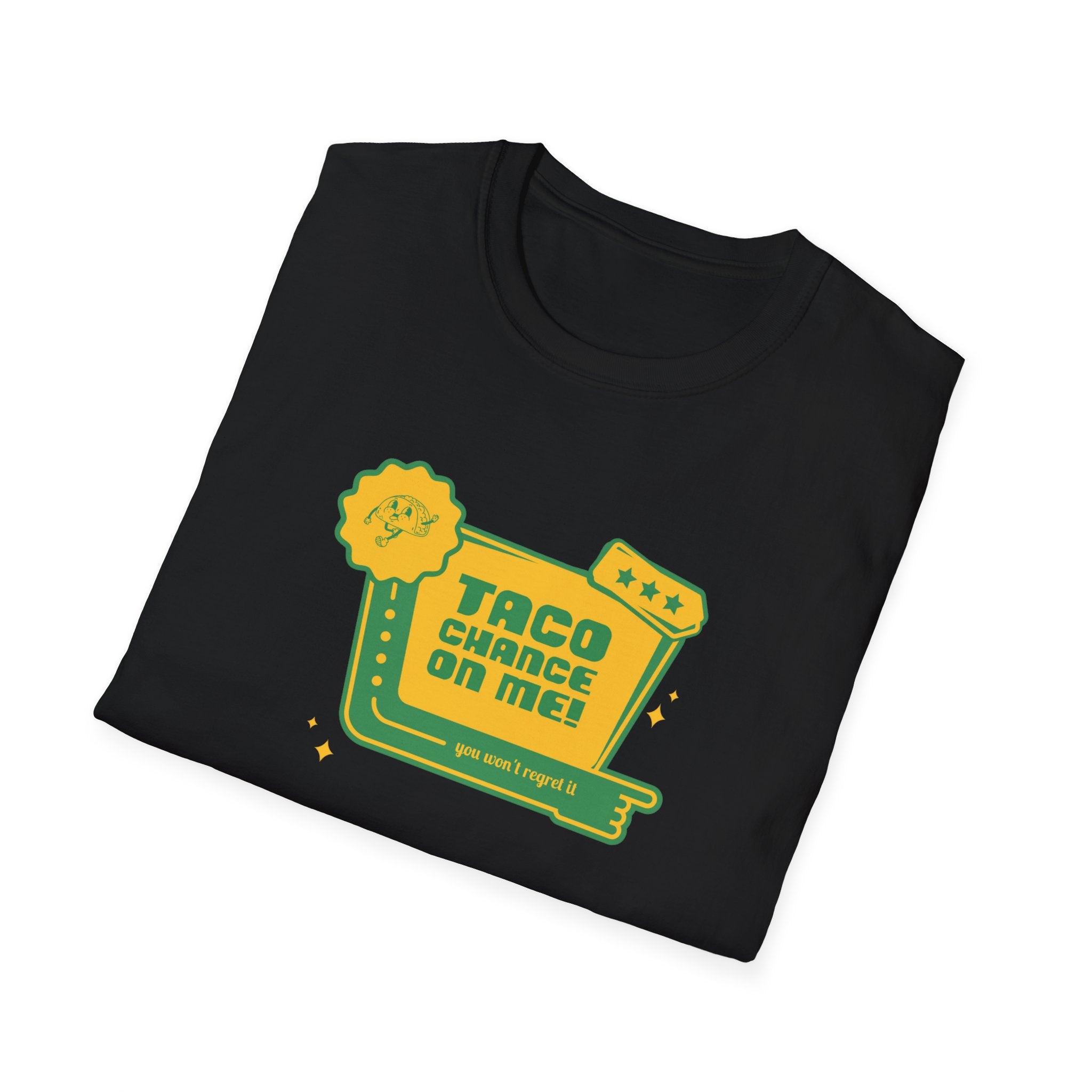Taco Chance on Me - Classic Tee