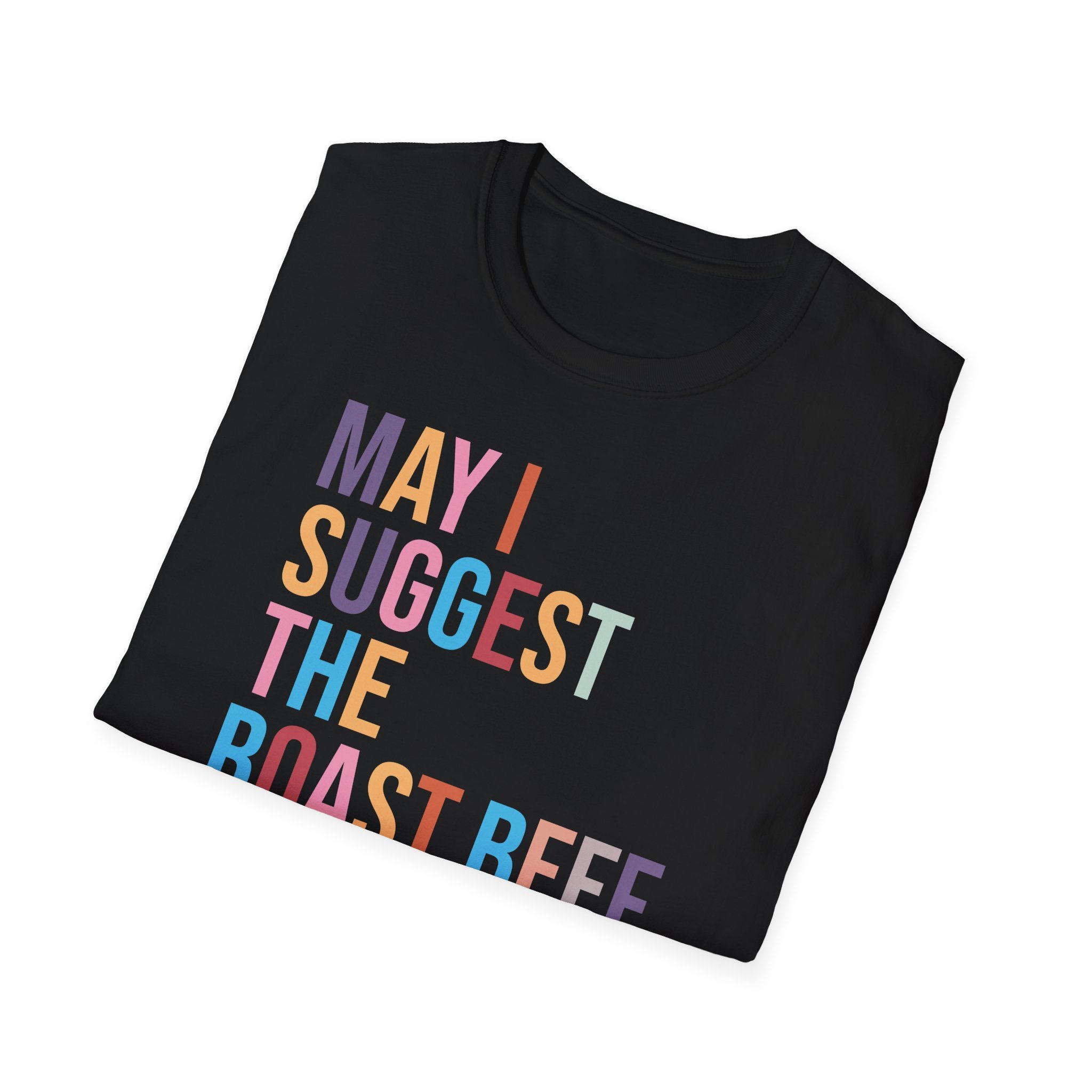 Playful Roast Beef Suggestion T-Shirt, Humorous Tee, Gift for Foodies, Casual Wear, Cookout & BBQ Party Shirt, Unisex Graphic Tee