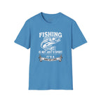 Fishing Is A Way of Life - Unisex Softstyle T-Shirt