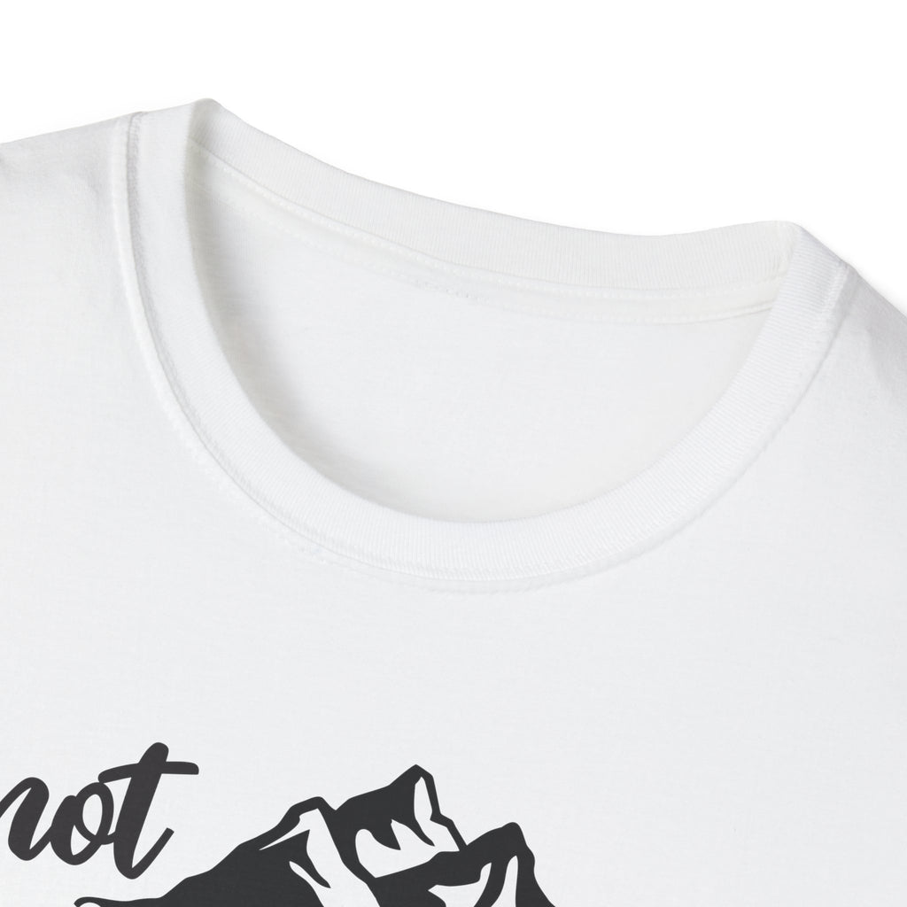 Not all Who Wander Are Lost - Classic Tee